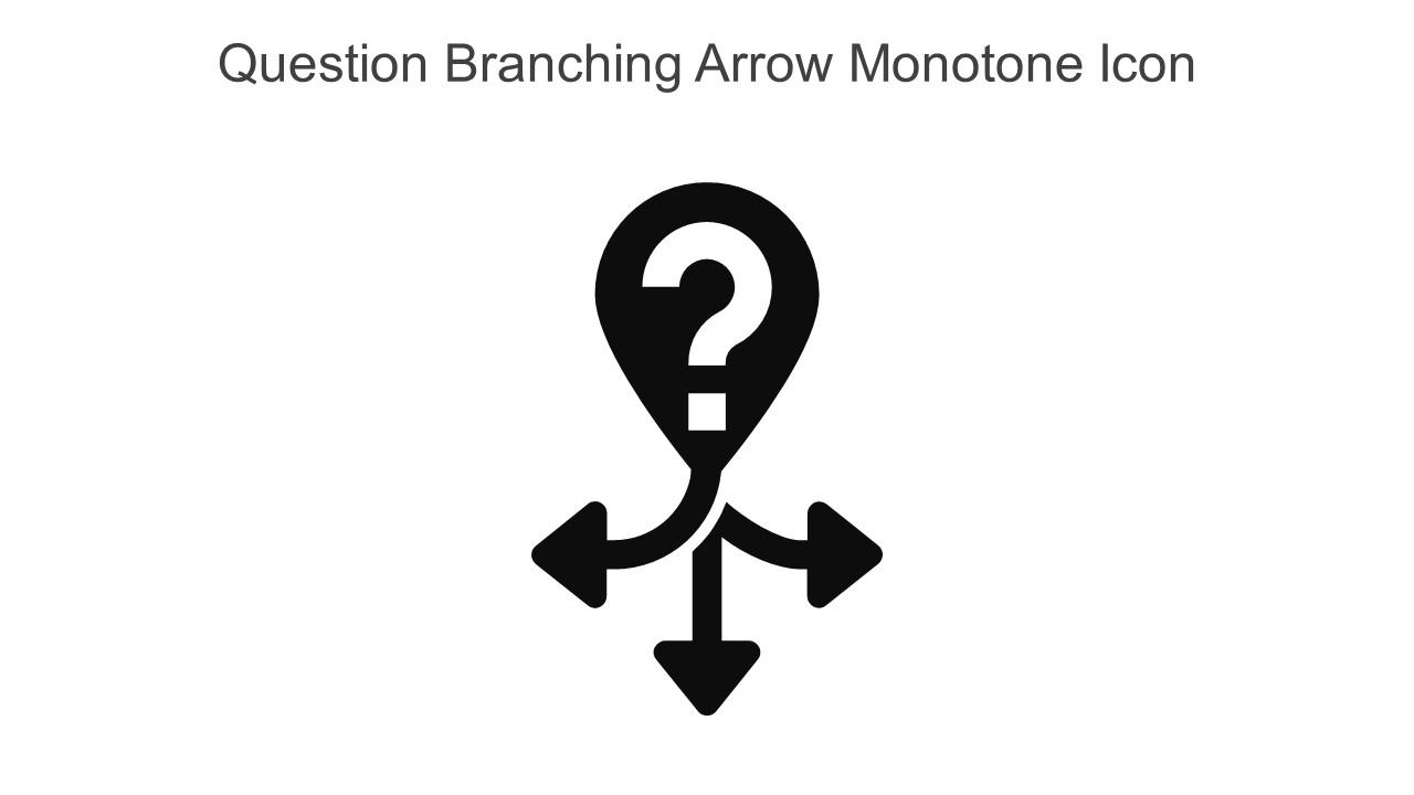 Question Branching Arrow Monotone Icon In Powerpoint Pptx Png And Editable Eps Format Slide01