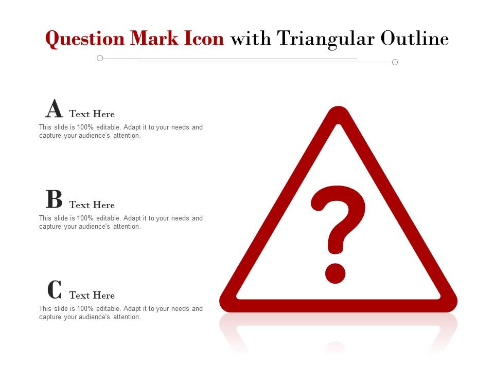 Question mark icon with triangular outline Slide01