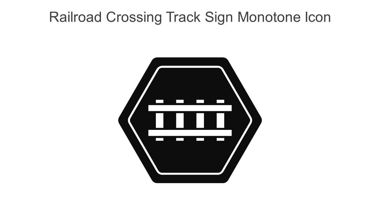 Railroad Crossing Track Sign Monotone Icon In Powerpoint Pptx Png And Editable Eps Format