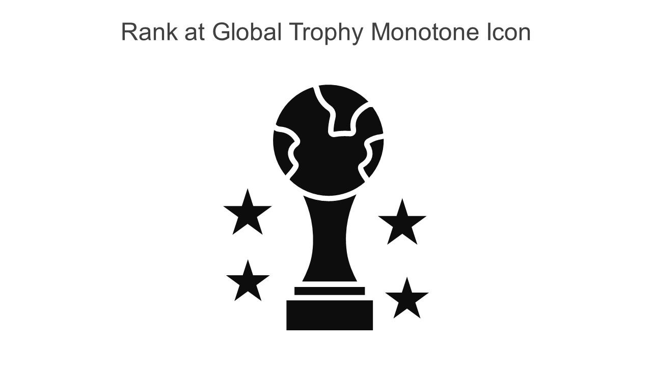 Rank At Global Trophy Monotone Icon In Powerpoint Pptx Png And Editable Eps Format Slide01