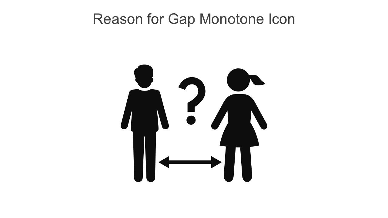 Reason For Gap Monotone Icon In Powerpoint Pptx Png And Editable Eps Format Slide01