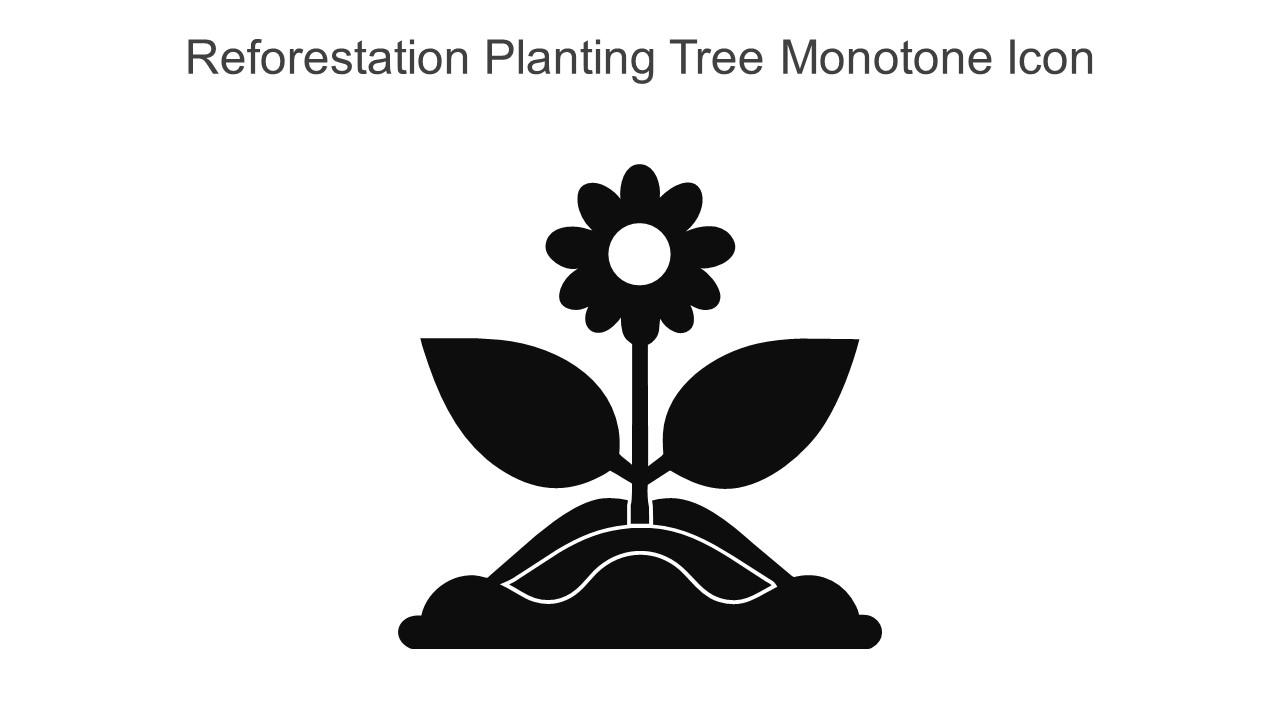 Reforestation Planting Tree Monotone Icon In Powerpoint Pptx Png And Editable Eps Format