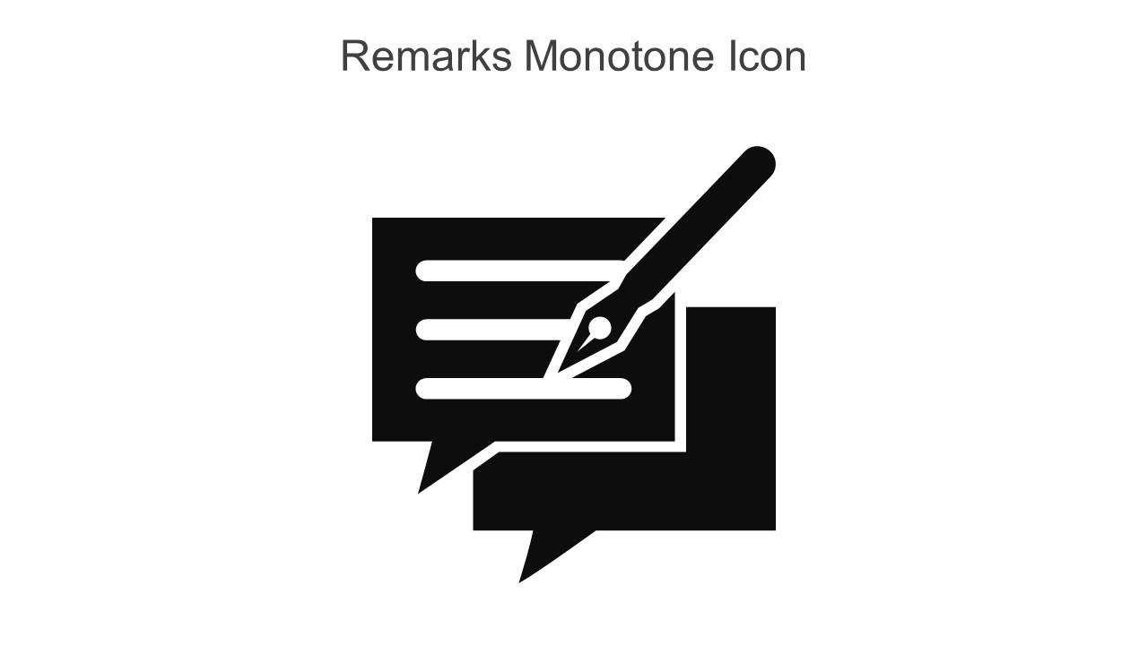 Remarks Monotone Icon In Powerpoint Pptx Png And Editable Eps Format Slide01