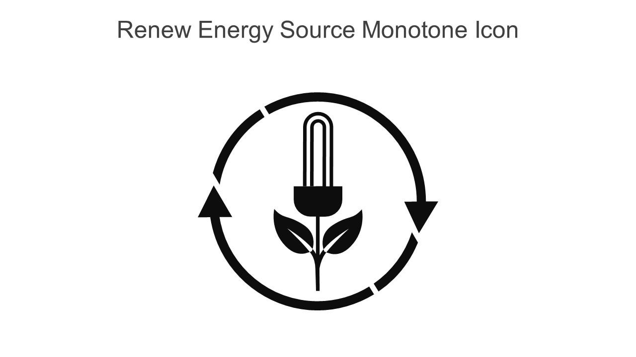 Renew Energy Source Monotone Icon In Powerpoint Pptx Png And Editable Eps Format Slide01