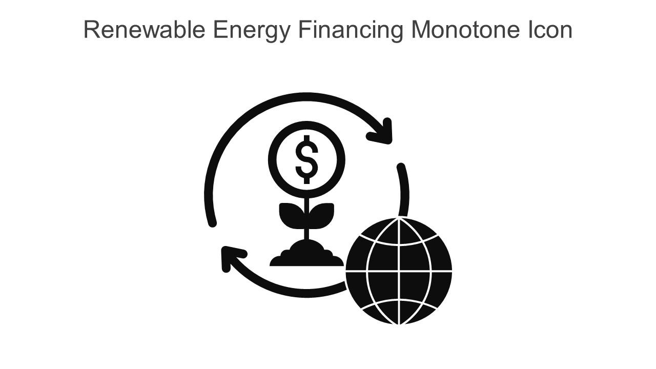 Renewable Energy Financing Monotone Icon In Powerpoint Pptx Png And Editable Eps Format