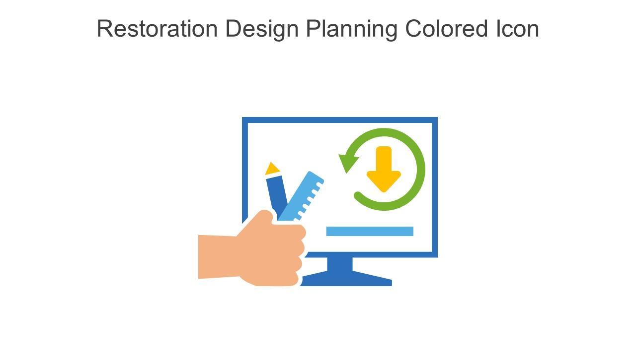 Restoration Design Planning Colored Icon In Powerpoint Pptx Png And Editable Eps Format Slide01