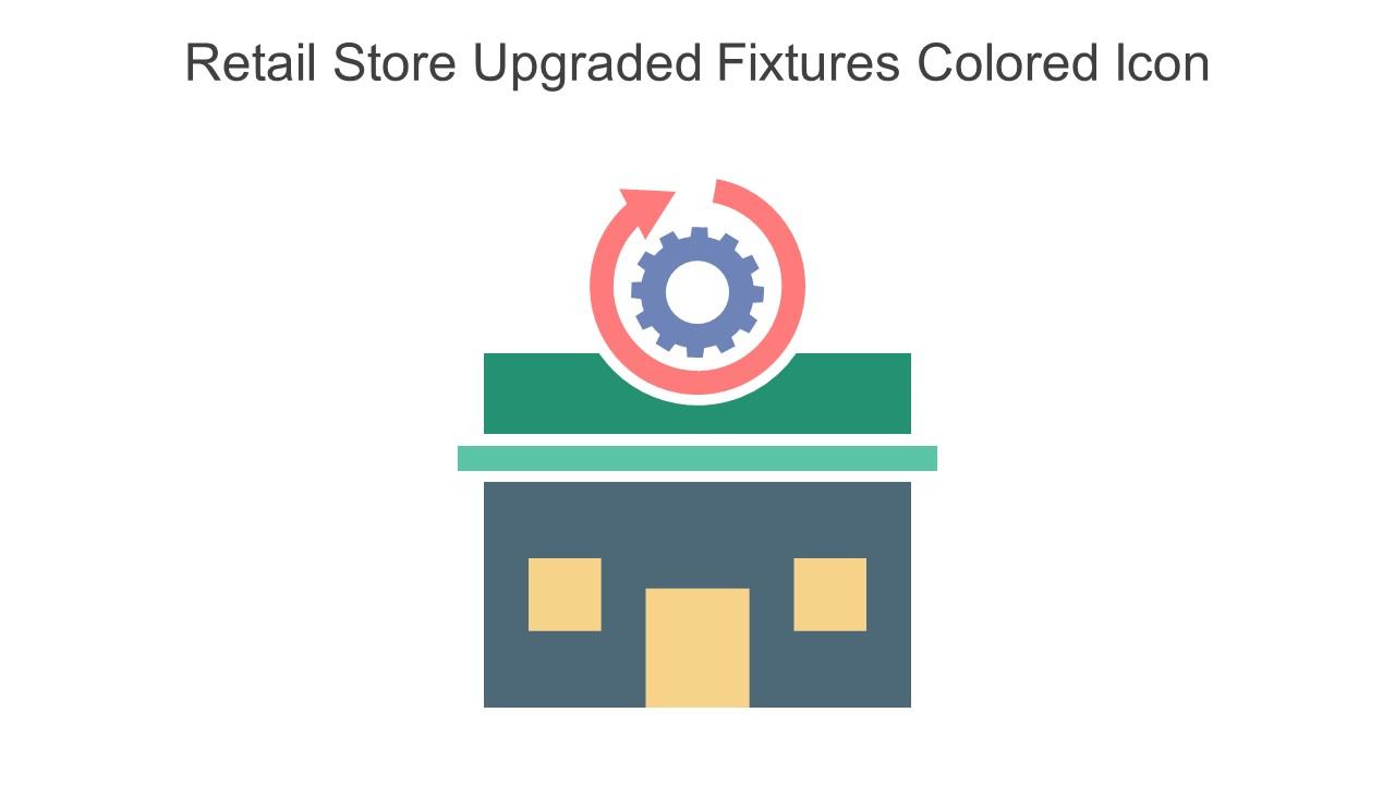 Retail Store Upgraded Fixtures Colored Icon In Powerpoint Pptx Png And Editable Eps Format Slide01
