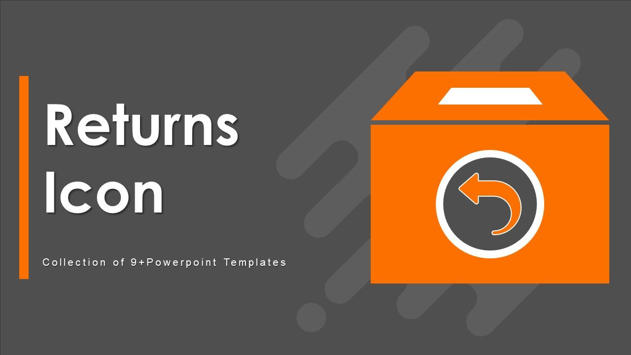 Returns Icon Powerpoint Ppt Template Bundles Slide01