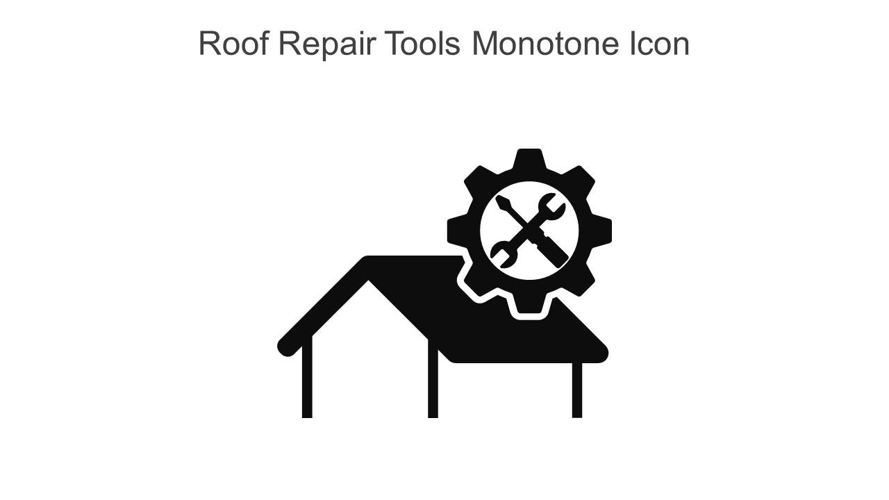 Roof Repair Tools Monotone Icon In Powerpoint Pptx Png And Editable Eps Format Slide01