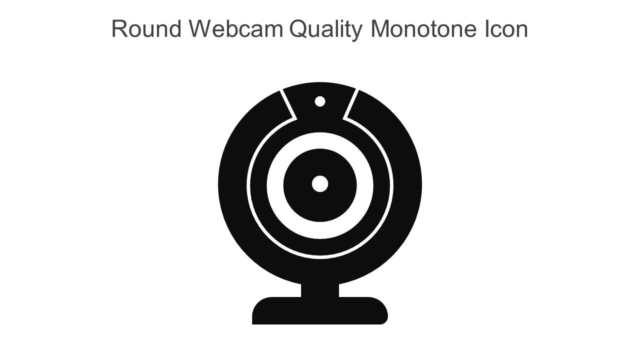Round Webcam Quality Monotone Icon In Powerpoint Pptx Png And Editable Eps Format
