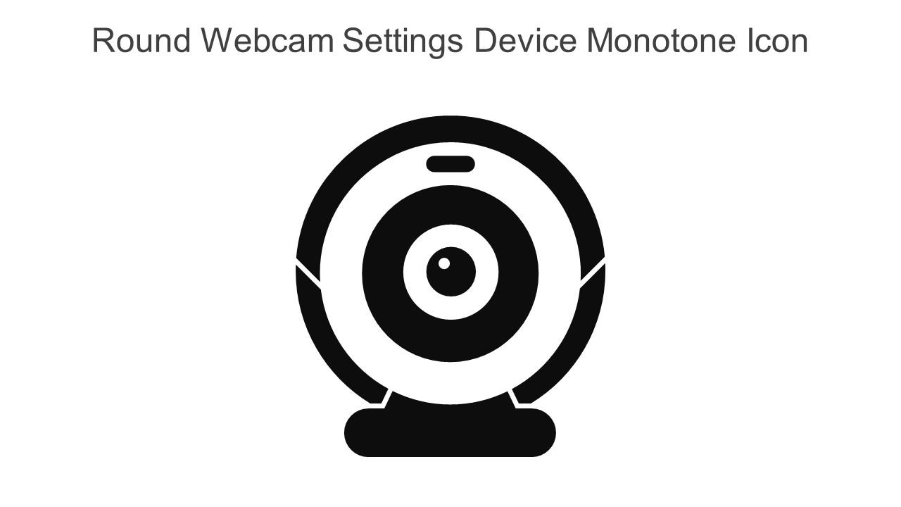 Round Webcam Settings Device Monotone Icon In Powerpoint Pptx Png And Editable Eps Format