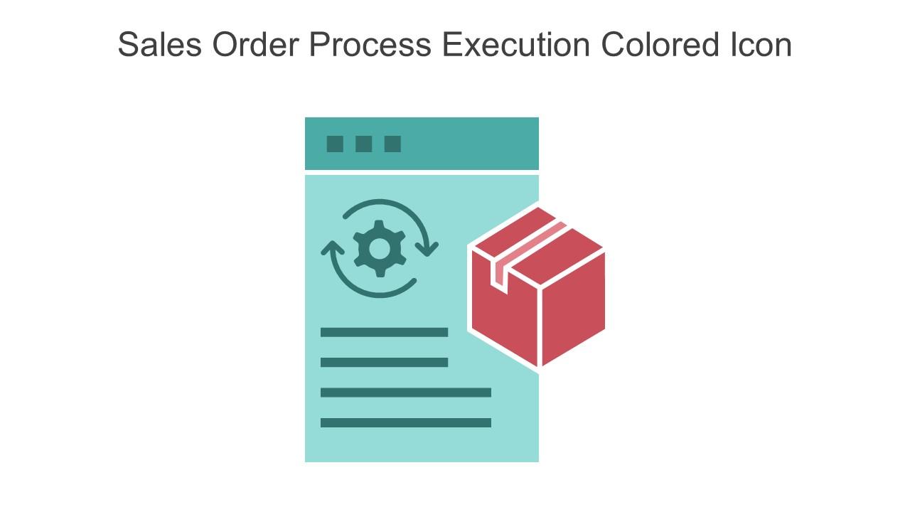 Sales Order Process Execution Colored Icon In Powerpoint Pptx Png And Editable Eps Format Slide01