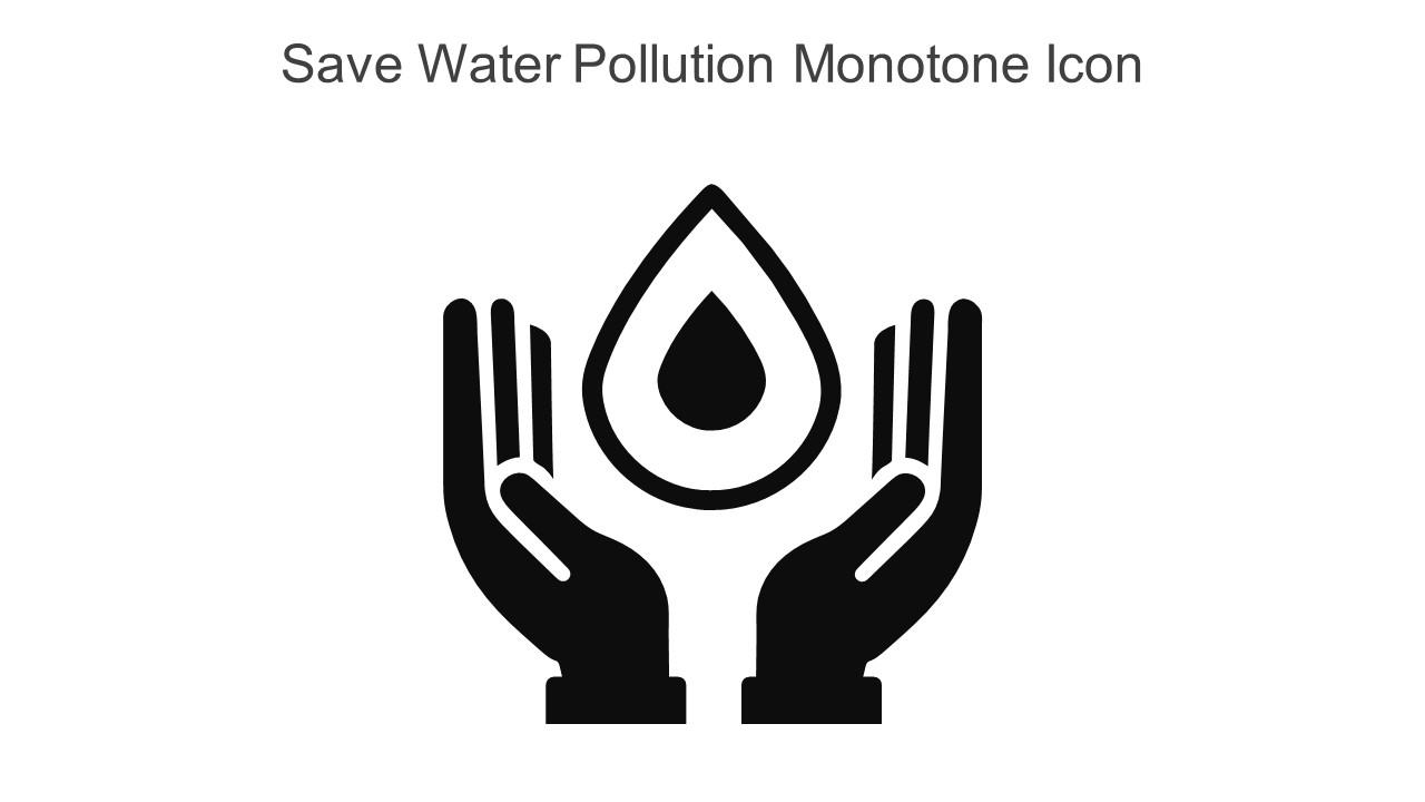 Save Water Pollution Monotone Icon In Powerpoint Pptx Png And Editable Eps Format
