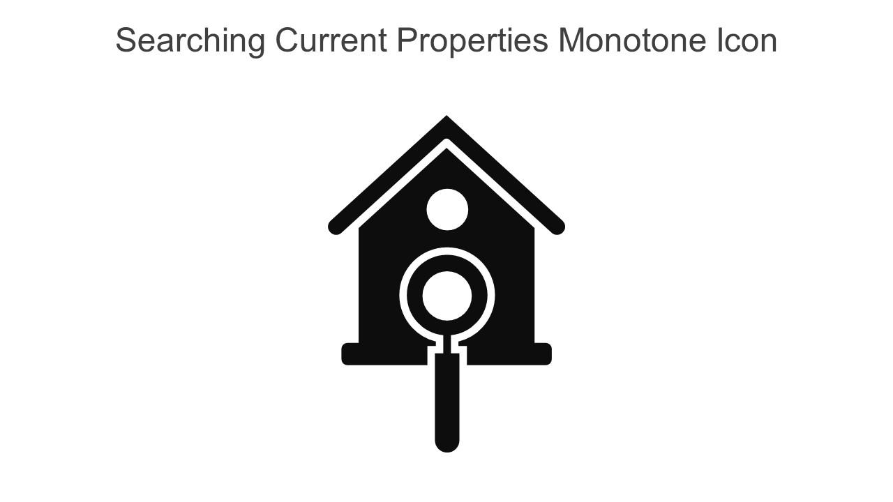 Searching Current Properties Monotone Icon In Powerpoint Pptx Png And Editable Eps Format