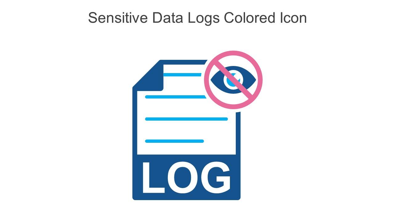Sensitive Data Logs Colored Icon In Powerpoint Pptx Png And Editable Eps Format Slide01