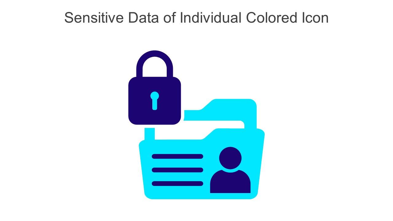 Sensitive Data Of Individual Colored Icon In Powerpoint Pptx Png And Editable Eps Format Slide01