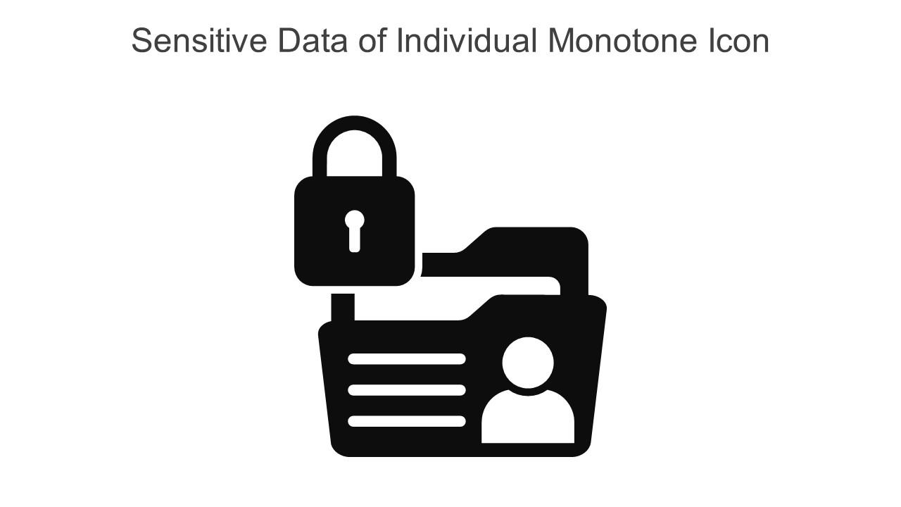Sensitive Data Of Individual Monotone Icon In Powerpoint Pptx Png And Editable Eps Format Slide01