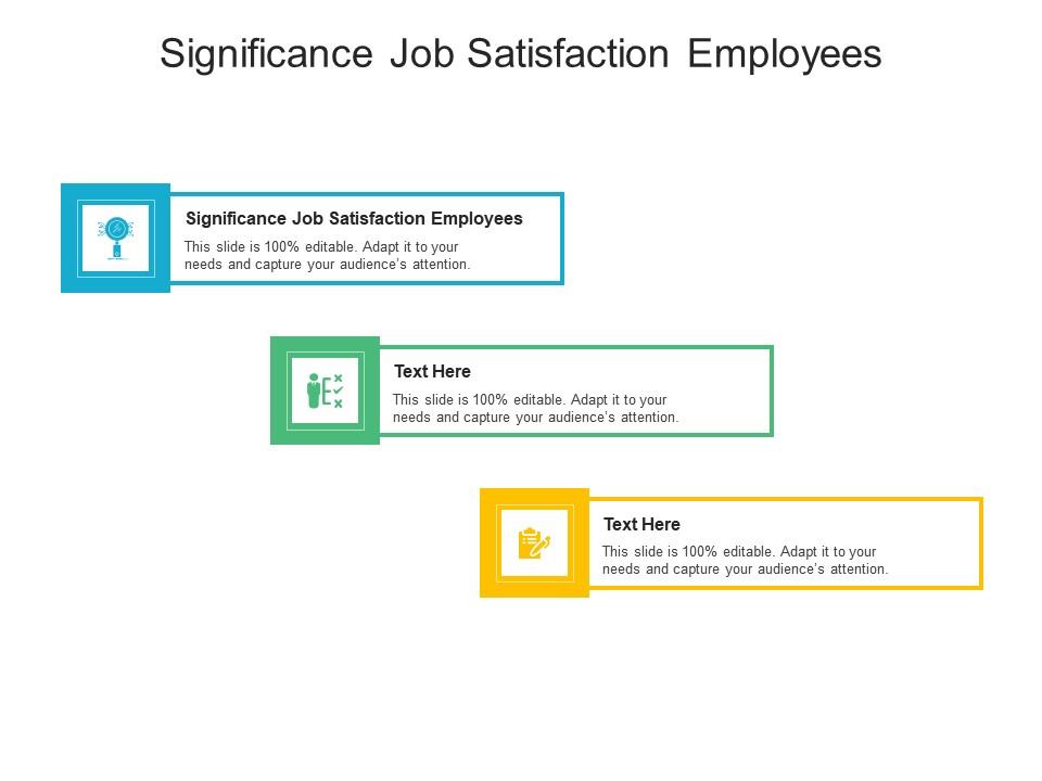 Significance job satisfaction employees ppt powerpoint presentation icon model cpb Slide01