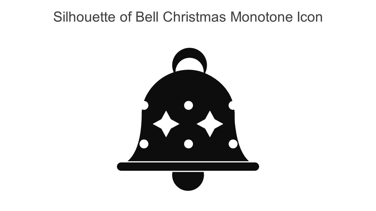 Silhouette Of Bell Christmas Monotone Icon In Powerpoint Pptx Png And Editable Eps Format