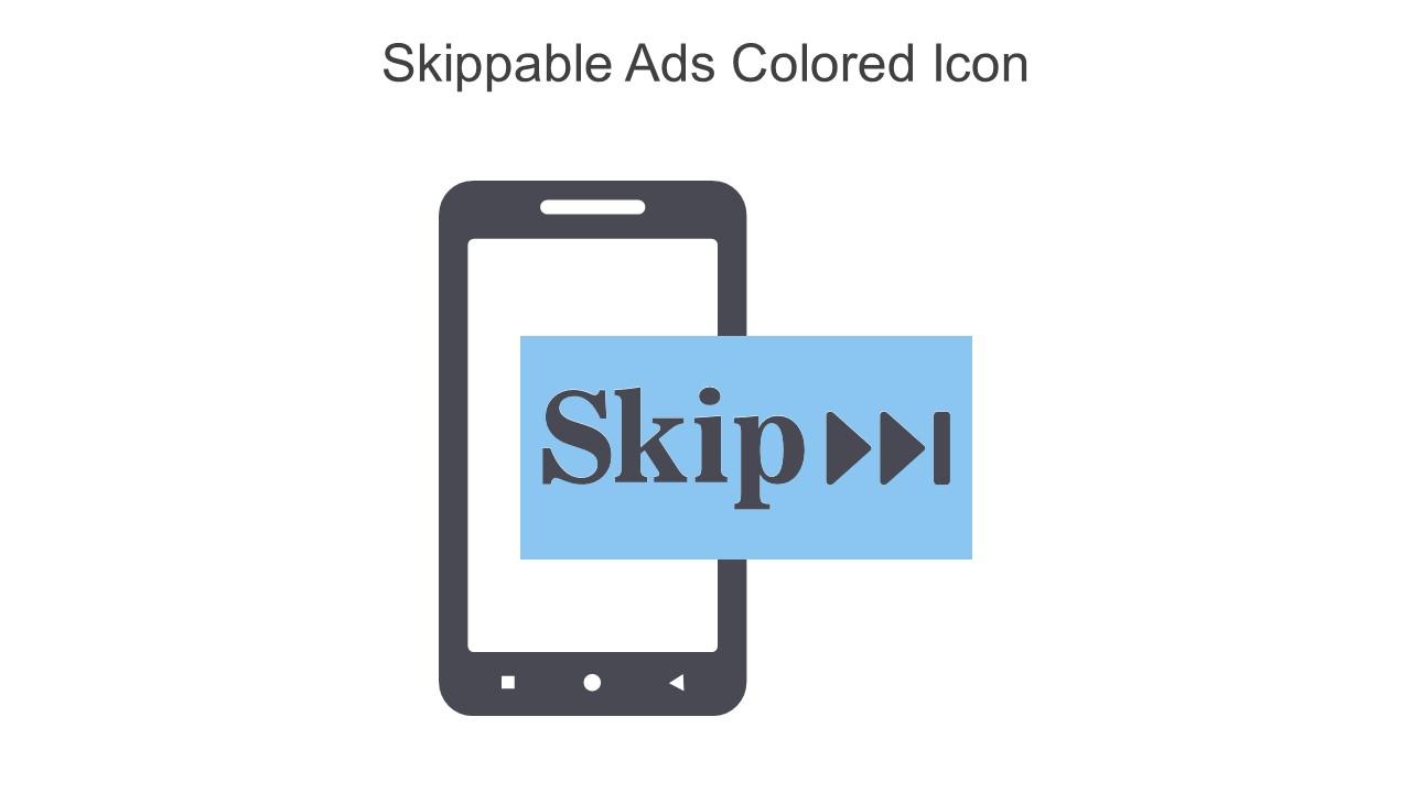 Skippable Ads Colored Icon In Powerpoint Pptx Png And Editable Eps Format Slide01