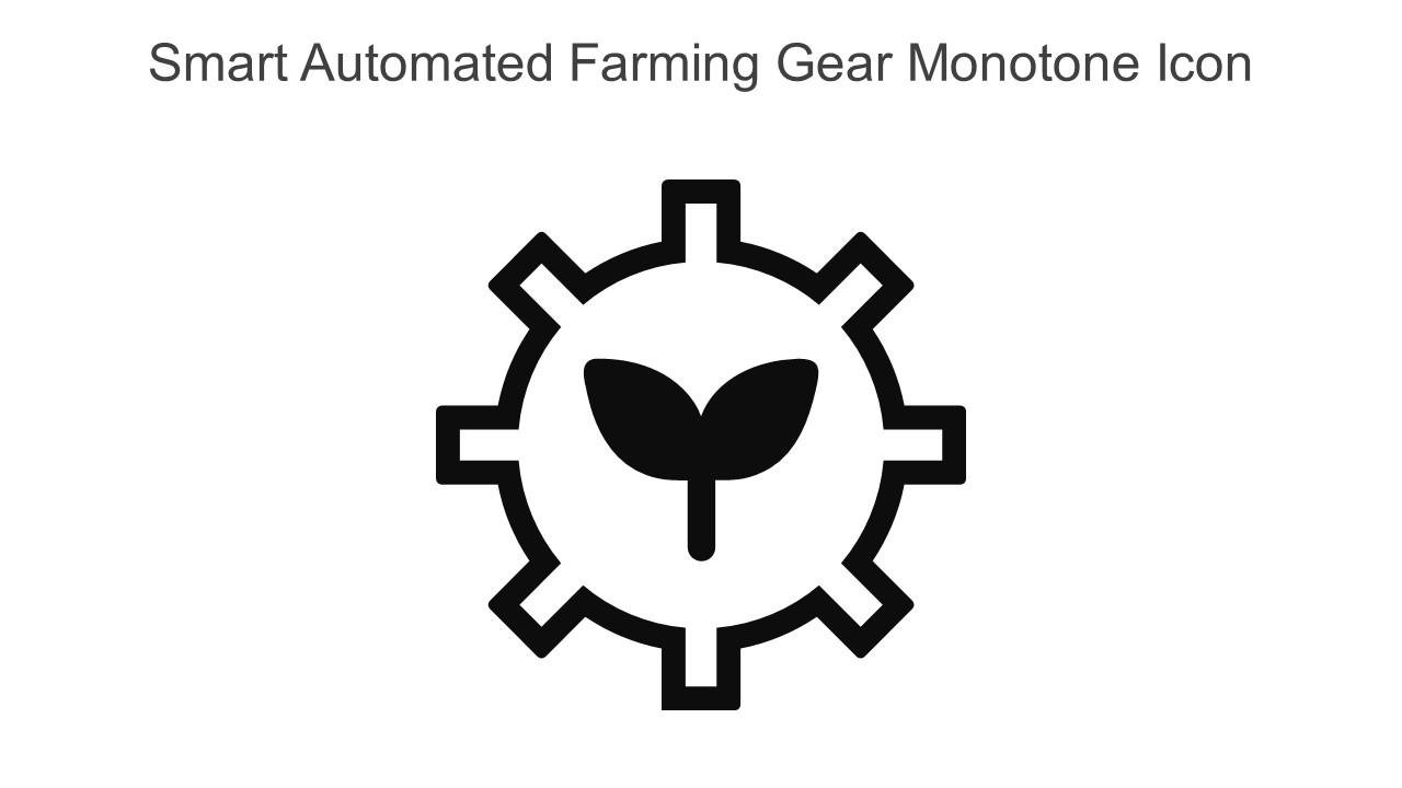 Smart Automated Farming Gear Monotone Icon In Powerpoint Pptx Png And Editable Eps Format