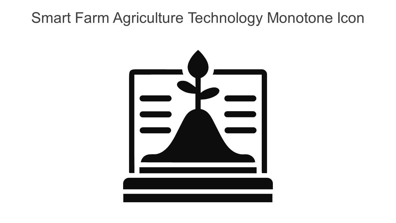 Smart Farm Agriculture Technology Monotone Icon In Powerpoint Pptx Png And Editable Eps Format