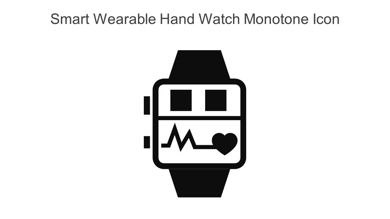 Smart Wearable Hand Watch Monotone Icon In Powerpoint Pptx Png And Editable Eps Format Slide01