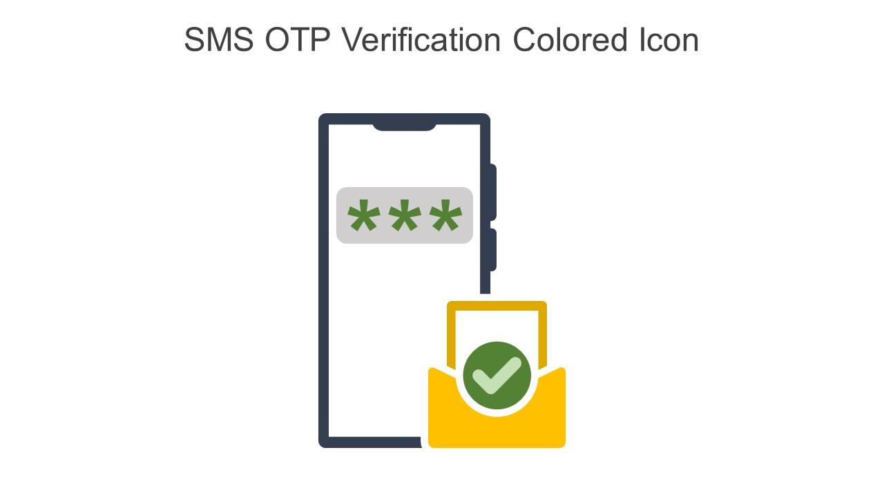 SMS OTP Verification Colored Icon In Powerpoint Pptx Png And Editable Eps Format Slide01