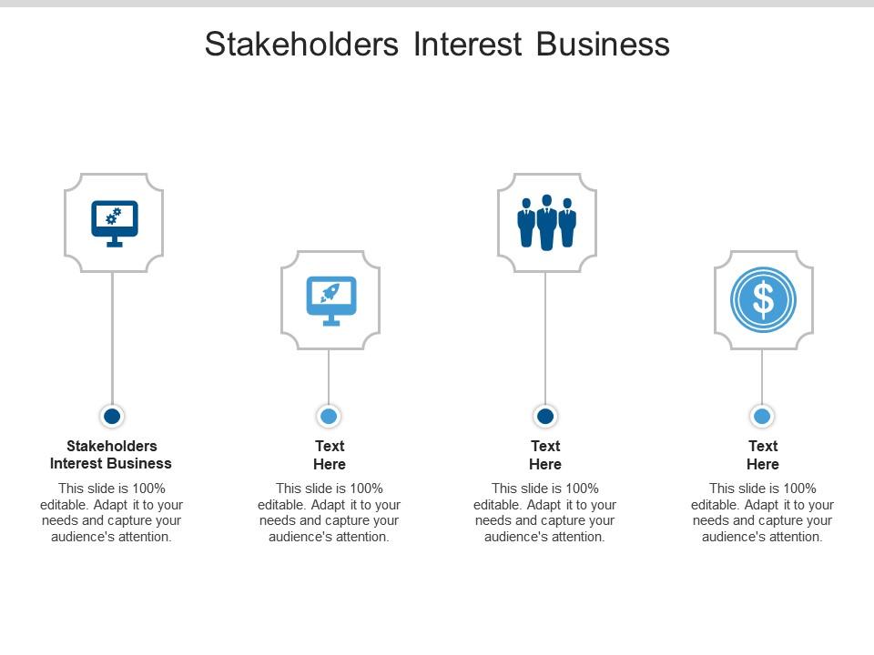 Stakeholders interest business ppt powerpoint presentation show icons cpb Slide01
