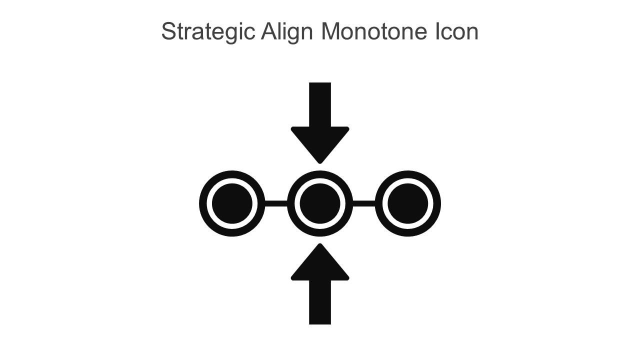 Strategic Align Monotone Icon In Powerpoint Pptx Png And Editable Eps Format Slide01