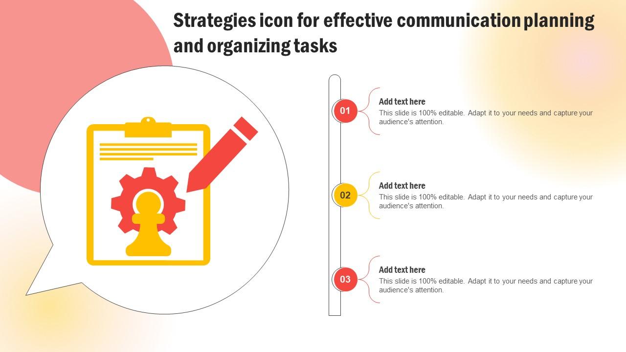 Strategies Icon For Effective Communication Planning And Organizing Tasks