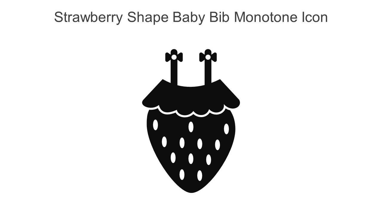 Strawberry Shape Baby Bib Monotone Icon In Powerpoint Pptx Png And Editable Eps Format
