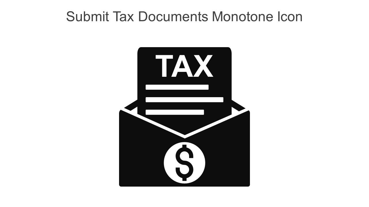 Submit Tax Documents Monotone Icon In Powerpoint Pptx Png And Editable Eps Format Slide01