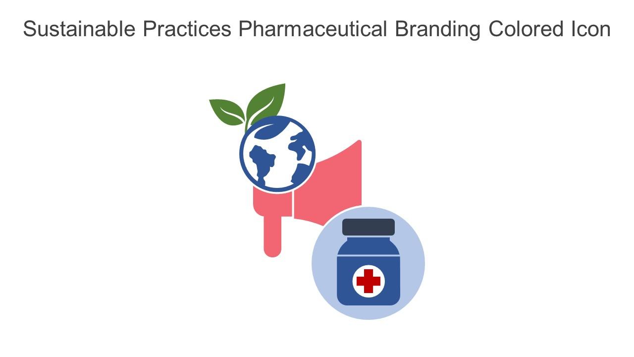 Sustainable Practices Pharmaceutical Branding Colored Icon In Powerpoint Pptx Png And Editable Eps Format