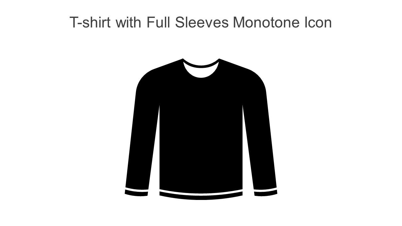 T Shirt With Full Sleeves Monotone Icon In Powerpoint Pptx Png And Editable Eps Format Slide01