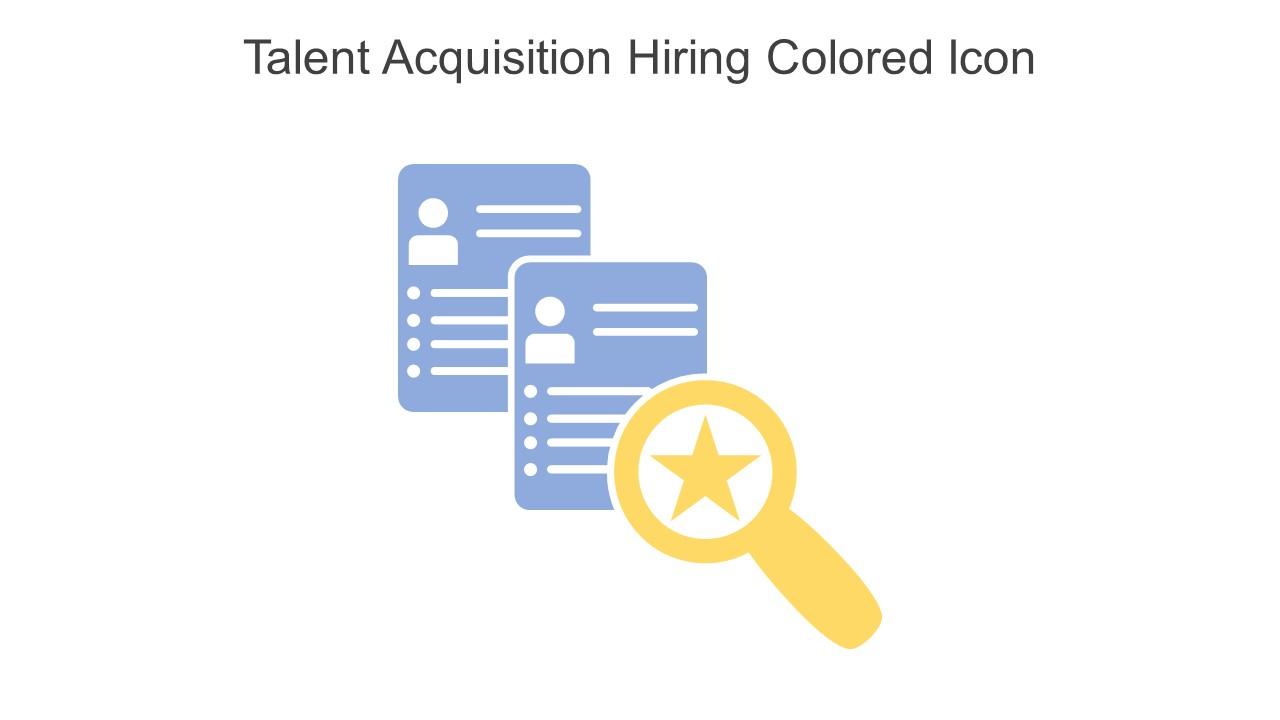 Talent Acquisition Hiring Colored Icon In Powerpoint Pptx Png And Editable Eps Format