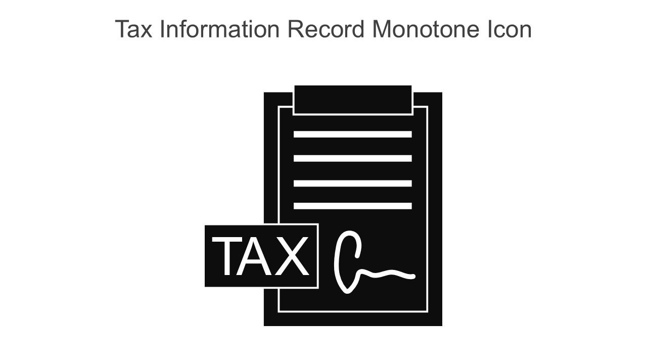 Tax Information Record Monotone Icon In Powerpoint Pptx Png And Editable Eps Format