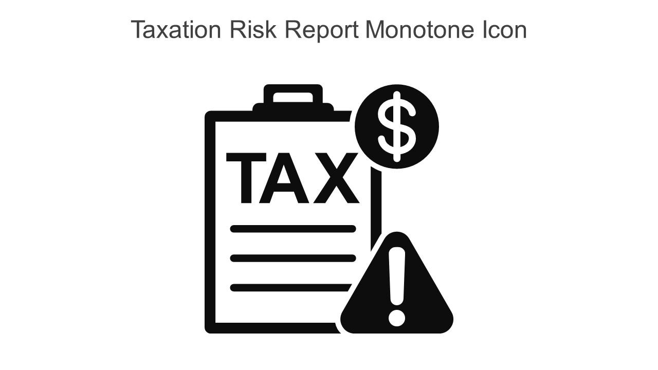 Taxation Risk Report Monotone Icon In Powerpoint Pptx Png And Editable Eps Format Slide01