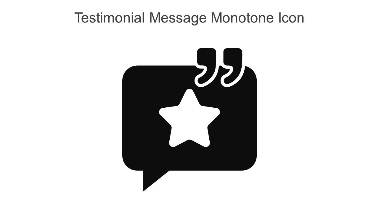Testimonial Message Monotone Icon In Powerpoint Pptx Png And Editable Eps Format Slide01