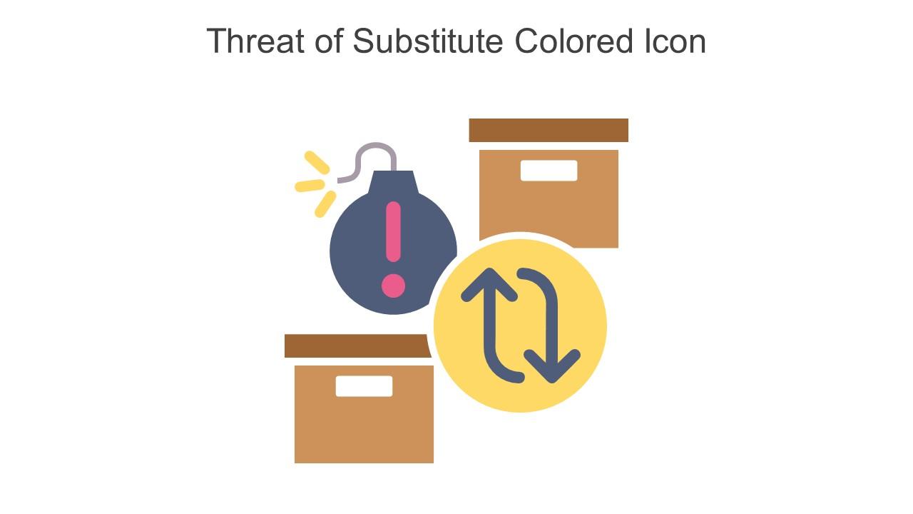 Threat Of Substitute Colored Icon In Powerpoint Pptx Png And Editable Eps Format Slide01