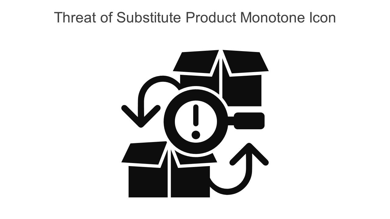 Threat Of Substitute Product Monotone Icon In Powerpoint Pptx Png And Editable Eps Format Slide01