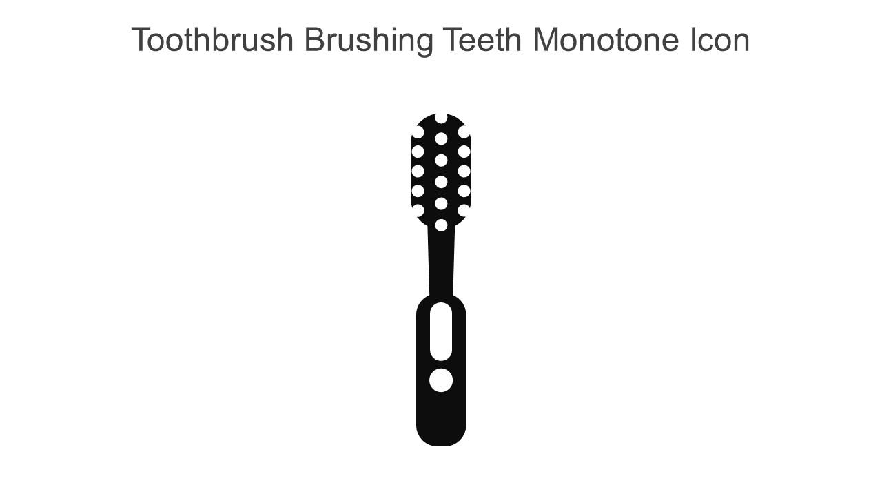 Toothbrush Brushing Teeth Monotone Icon In Powerpoint Pptx Png And Editable Eps Format