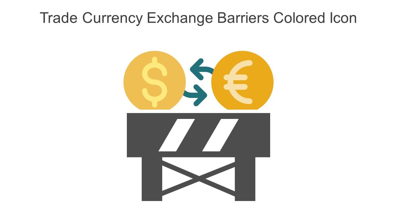 Trade Currency Exchange Barriers Colored Icon In Powerpoint Pptx Png And Editable Eps Format Slide01