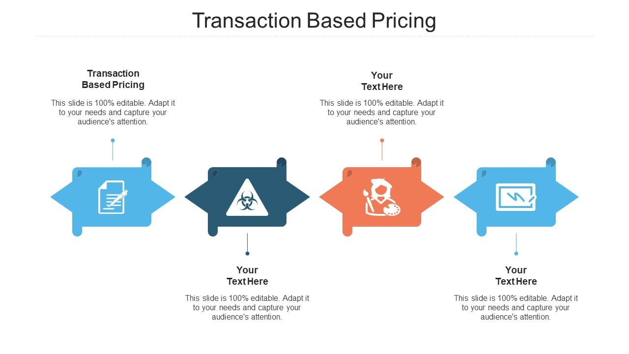 Transaction Based Pricing Ppt Powerpoint Presentation Professional Icons Cpb Slide01