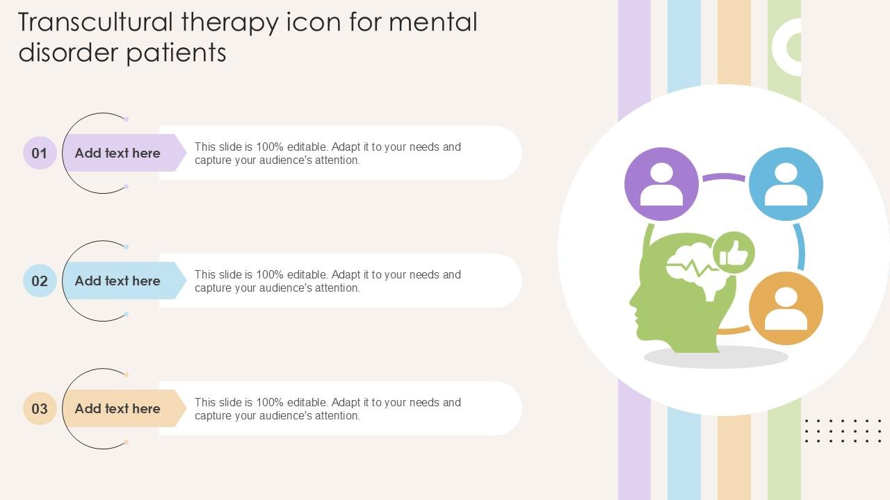 Transcultural Therapy Icon For Mental Disorder Patients Ppt Sample
