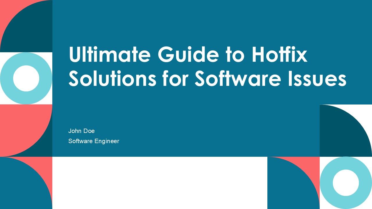 Ultimate Guide To Hotfix Solutions For Software Issues PPT PowerPoint ST AI