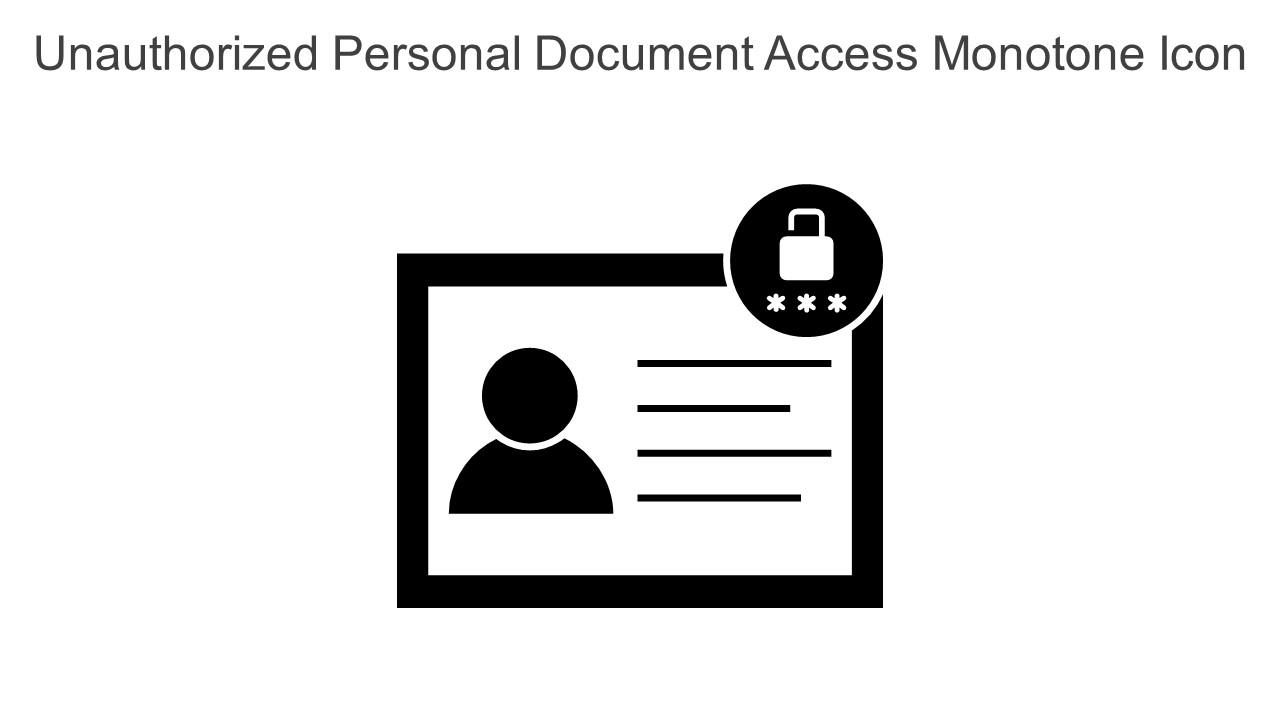 Unauthorized Personal Document Access Monotone Icon In Powerpoint Pptx Png And Editable Eps Format Slide01