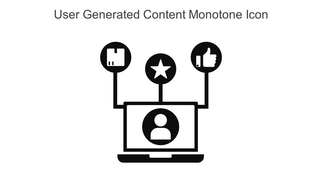 User Generated Content Monotone Icon In Powerpoint Pptx Png And Editable Eps Format Slide01