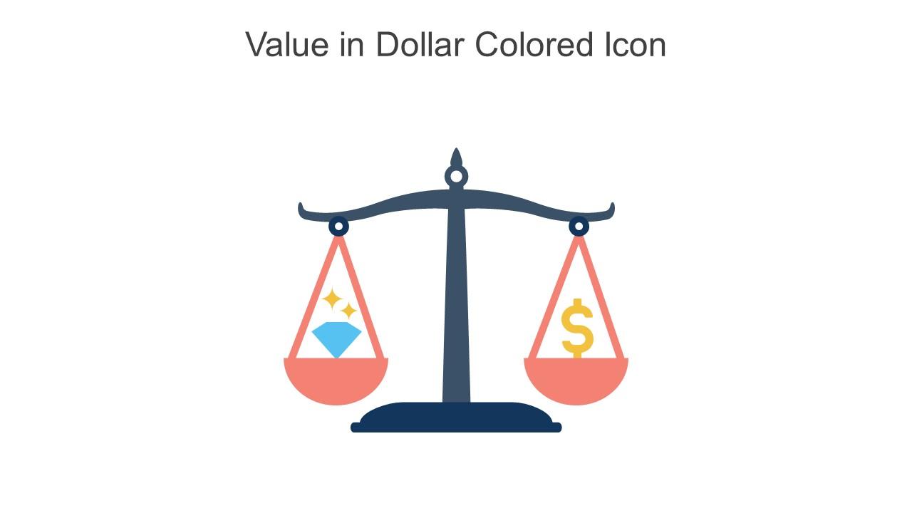 Value In Dollar Colored Icon In Powerpoint Pptx Png And Editable Eps Format Slide01