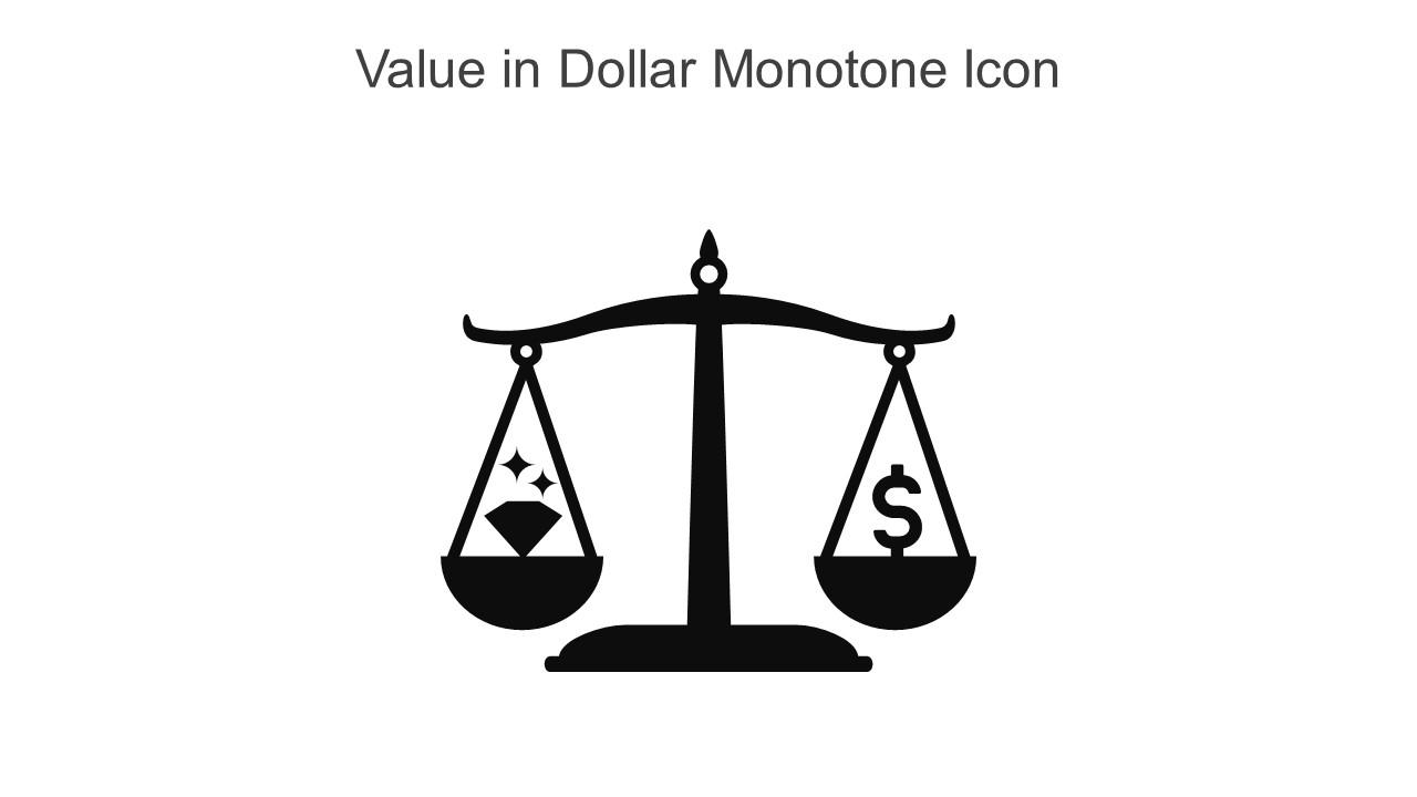 Value In Dollar Monotone Icon In Powerpoint Pptx Png And Editable Eps Format Slide01